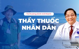 Từ thương binh trở thành Thầy thuốc Nhân dân