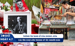 Xem nhanh 20h ngày 4.7: Thông tin tang lễ của Diogo Jota | Cái tên Chợ Lớn trong ký ức người dân