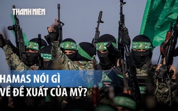 Đề xuất ngừng bắn của Mỹ nhận được phản hồi ‘tích cực’ từ Hamas
