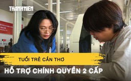 Tuổi trẻ Cần Thơ ‘phủ sóng’ 103 xã, phường hỗ trợ chính quyền 2 cấp