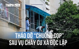 Tháo dỡ 'chuồng cọp' cư xá Độc Lập sau vụ cháy 8 người tử vong
