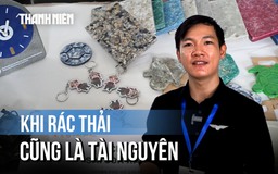 Hành trình chuyển đổi xanh: Rác thải cũng là tài nguyên