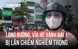 Người dân bức xúc vì vỉa hè Vành đai 1 bị lấn chiếm nghiêm trọng