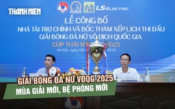 Giải bóng đá nữ VĐQG 2025: Mùa giải mới, bệ phóng mới