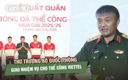 Thứ trưởng Bộ Quốc phòng giao nhiệm vụ quan trọng cho CLB Thể Công Viettel