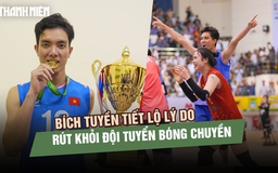 Bích Tuyền viết tâm thư, tiết lộ lý do rút khỏi đội tuyển bóng chuyền Việt Nam