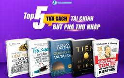 5 tựa sách quản lý tài chính giúp nam giới bứt phá thu nhập ở tuổi 25-45