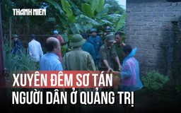 Xuyên đêm di dời người dân ra khỏi khu vực nguy hiểm trước bão số 5