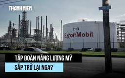 Tập đoàn năng lượng Mỹ ‘bí mật đàm phán’ để trở lại Nga?