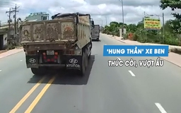 'Hung thần' xe ben thúc còi ầm ĩ, vượt ẩu phóng như bay trên tỉnh lộ