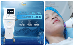 Máy Plasma Gold có tốt không? Giá 1 liệu trình là bao nhiêu?
