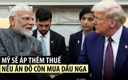 Ấn Độ đáp trả cứng rắn sau đe dọa tăng thuế của ông Trump