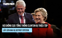 Vợ chồng ông Clinton bị triệu tập lấy lời khai vụ tỉ phú ấu dâm Epstein