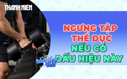 Có những dấu hiệu này nên ngừng tập thể dục kẻo ngưng tim đột ngột
