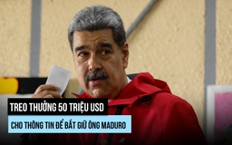 Mỹ treo thưởng đến 50 triệu USD để bắt Tổng thống Venezuela