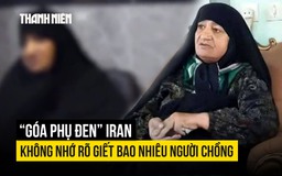 'Góa phụ đen' Iran không nhớ đã giết bao nhiêu ông chồng