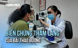 Tim mệt, mắt mờ – Những biến chứng nguy hiểm thầm lặng của bệnh đái tháo đường