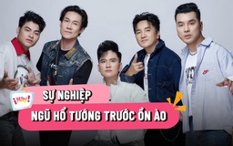 Trước khi vướng ồn ào, sự nghiệp của các thành viên Ngũ Hổ Tướng ra sao?