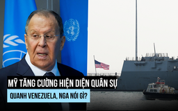 Nga cảnh báo tình hình 'nghiêm trọng' khi Mỹ tăng hoạt động quân sự quanh Venezuela
