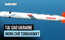 Tên lửa Tomahawk mạnh ra sao mà Ukraine muốn có?