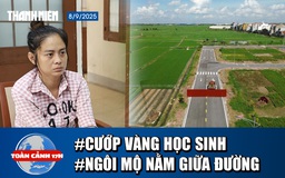 Toàn cảnh 17h: Sen Vàng lên tiếng về hợp đồng liên quan Thùy Tiên | Bí mật ngôi mộ nằm giữa đường ở Hải Phòng