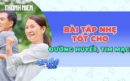 Những bài tập đơn giản giúp kiểm soát tiểu đường, huyết áp và sức khỏe tim mạch