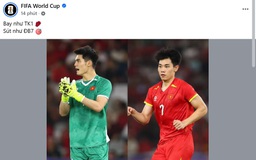 FIFA và AFC thi nhau khen U.23 Việt Nam: 'Bay như TK1, sút như ĐB7'