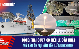 Tiêu điểm quốc tế 14.1: Động thái chưa có tiền lệ của Nhật | Mỹ lên án vụ bắn tên lửa Oreshnik