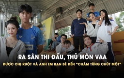 Ra sân thi đấu, thủ môn VAA được chị ruột và anh em bạn bè đến 'chăm từng chút một'