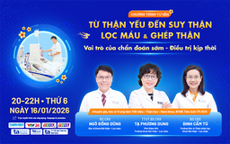 Chẩn đoán sớm - Điều trị kịp thời - Giảm nguy cơ lọc máu và ghép thận
