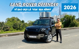 Land Rover Defender 2026: Vì sao được xướng tên 'vua' địa hình?