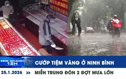 Xem nhanh 12h: Manh động cướp tiệm vàng ở Ninh Bình | Miền Trung sẽ đón 2 đợt mưa lớn