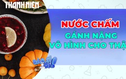 Vì sao thói quen 'ăn gì cũng chấm' đang bào mòn thận?