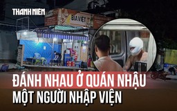 Hai nhóm khách lao vào ẩu đả khi tính tiền sau cuộc nhậu