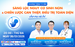 Chuyên gia tư vấn sàng lọc nguy cơ sinh non và điều trị cho mẹ và bé