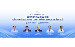 Hội thảo khoa học quản lý và điều trị vết thương mạn tính, biến chứng thẩm mỹ