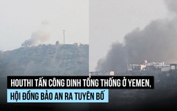 Houthi bắn tên lửa vào dinh tổng thống Yemen, gây nhiều thương vong