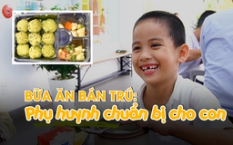 Bữa ăn bán trú tại một trường ở TP.HCM do phụ huynh tự chuẩn bị cho con