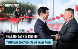 Nhà lãnh đạo Kim Jong-un thăm Trung Quốc trên cầu mới khánh thành