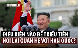 Triều Tiên nêu điều kiện để hàn gắn quan hệ với Hàn Quốc