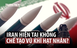 Điệp viên phương Tây nói Iran không chế tạo vũ khí hạt nhân