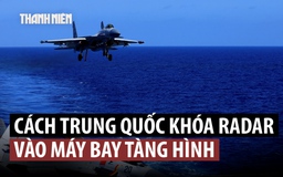 Tiêm kích Trung Quốc đã khóa radar vào chiến đấu cơ tàng hình nước ngoài?