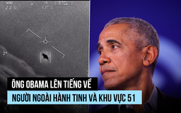 Ông Obama: Có người ngoài hành tinh, không phải ở Khu vực 51