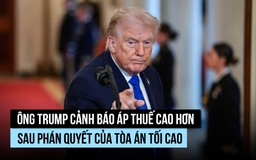 Ông Trump dọa áp thuế nặng với các nước 'chiêu trò'