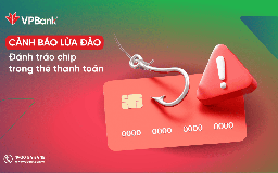 Cảnh giác thủ đoạn mới: Đánh tráo chip thẻ tín dụng