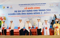 TP.HCM xây khu Trung tâm Nghiên cứu ứng dụng đông y - đông dược chuẩn quốc tế