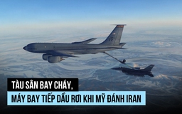 Tàu sân bay cháy, máy bay tiếp dầu rơi khi Mỹ đánh Iran