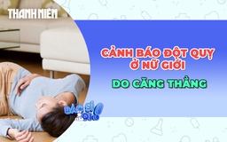 Cảnh báo nguy cơ đột quỵ ở phụ nữ trẻ do căng thẳng