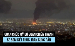 Quan chức Mỹ dự đoán chiến tranh sẽ sớm kết thúc, Iran cứng rắn