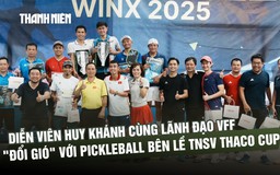 Diễn viên Huy Khánh cùng lãnh đạo VFF tranh tài pickleball bên lề giải TNSV THACO Cup 2026